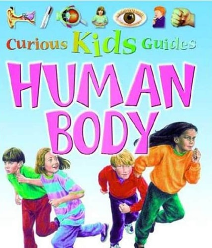 Human Body (Curious Kids Guides)