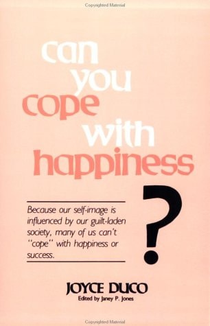Can You Cope With Happiness