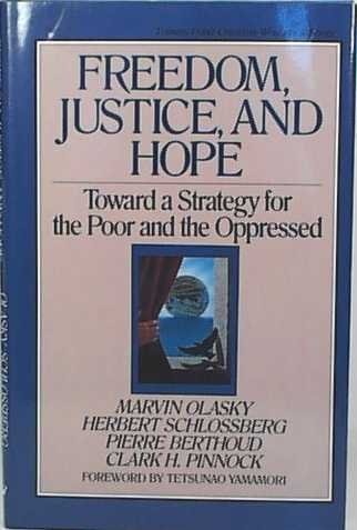 Freedom, Justice and Hope (Toward a Strategy for the Poor and Oppresed