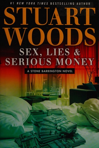 Sex, Lies & Serious Money (A Stone Barrington Novel)