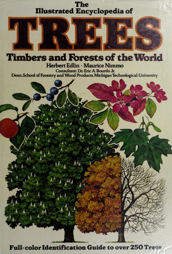 The Illustrated Encyclopedia of Trees: Timbers and Forests of the World