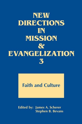 New Directions in Mission and Evangelization 3: Faith and Culture (Bk. 3)