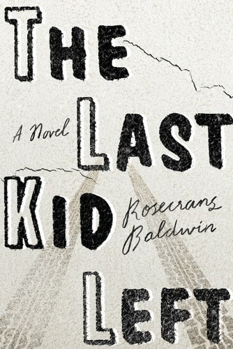 The Last Kid Left: A Novel