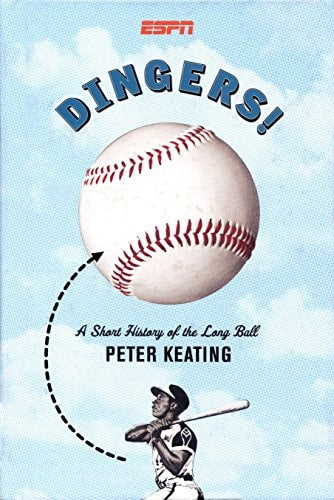Dingers!: A Short History of the Long Ball