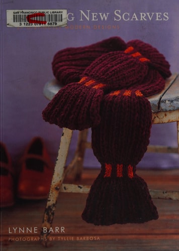 Knitting New Scarves: 27 Distinctly Modern Designs