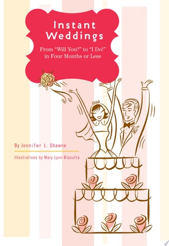 Instant Weddings: From 'Will You?' to 'I Do!' in Four Months or Less