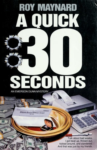 A Quick 30 Seconds: An Emerson Dunn Mystery (Emerson Dunn Mysteries)