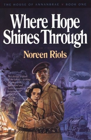 Where Hope Shines Through (The House of Annanbrae, Book 1)