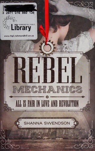 Rebel Mechanics: All Is Fair in Love and Revolution (Rebels, 1)