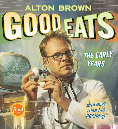 Good Eats Volume 1, The Early Years