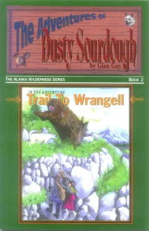 Trail to Wrangell (Adventures of Dusty Sourdough, 2)