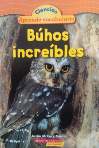 Búhos increíbles (Ciencias: Aprende vocabulario)