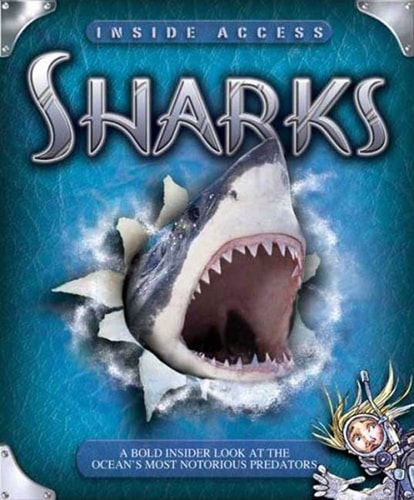 Sharks: A Bold Insider Look at the Ocean's Most Notorious Predators (Inside Access)