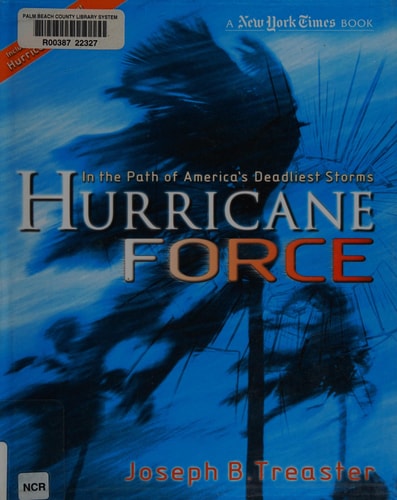 Hurricane Force: In the Path of America's Deadliest Storms (New York Times)