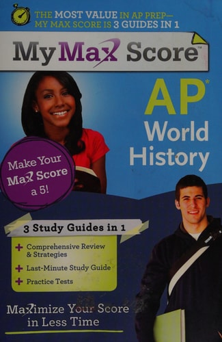 My Max Score AP World History: Maximize Your Score in Less Time