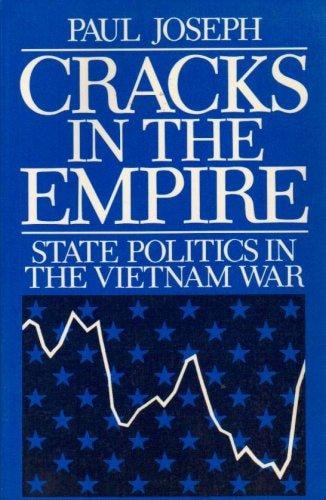 Cracks in the Empire: State Politics in the Vietnam War