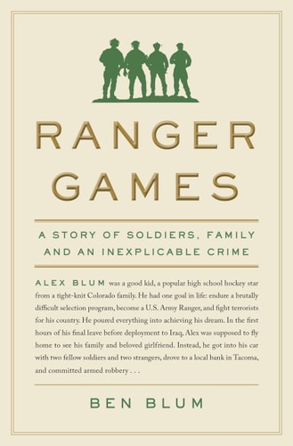 Ranger Games: A Story of Soldiers, Family and an Inexplicable Crime