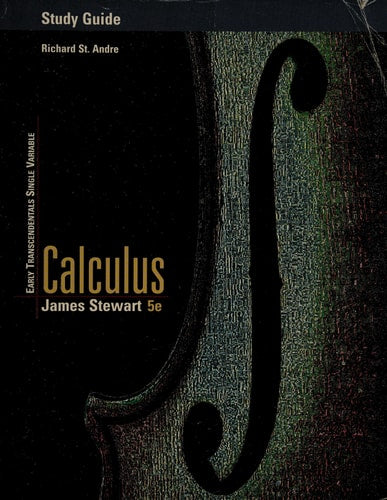 Study Guide for Stewart's Calculus: Early Transcendentals Single Variable, 5th edition