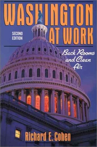 Washington At Work: Back Rooms and Clean Air (2nd Edition)