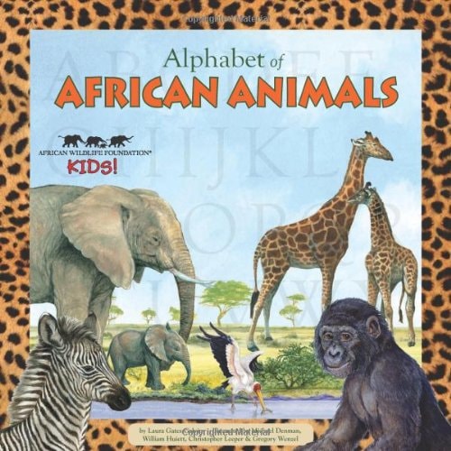 Alphabet of African Animals - An African Wildlife Foundation Alphabet Book (with audiobook CD and poster) (Alphabet Books)