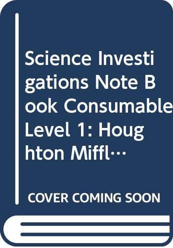 Houghton Mifflin Science California: Investigations Note Book Consumable Level 1