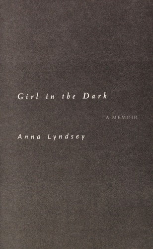 Girl in the Dark: A Memoir