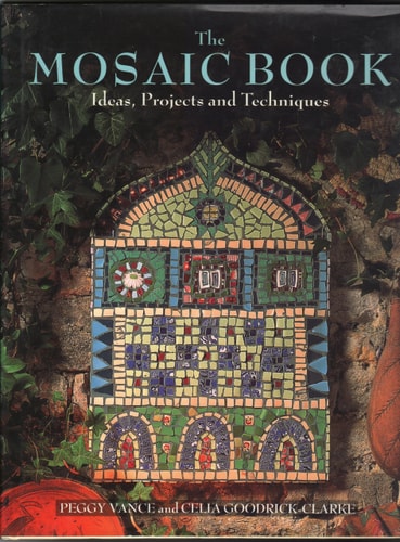 The Mosaic Book: Ideas, Projects and Techniques