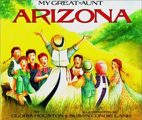 My Great-Aunt Arizona (Turtleback School & Library Binding Edition)