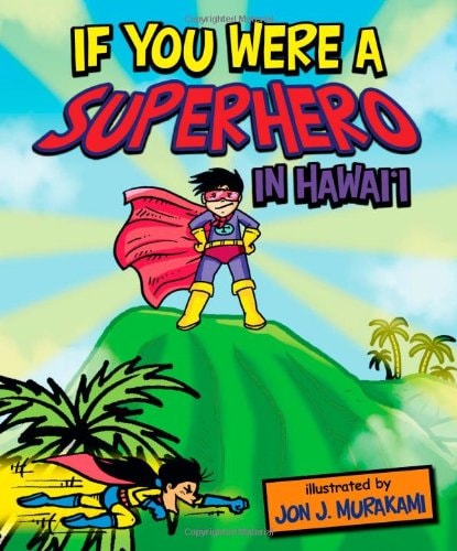 If You Were a Superhero in Hawaii