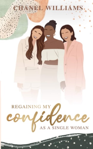 Regaining My Confidence As A Single Woman
