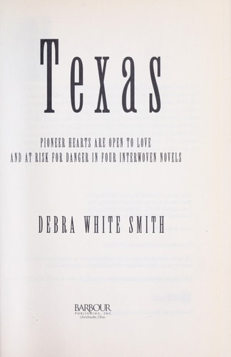 Texas: Pioneer hearts are open to love and risk for danger in four interwoven no