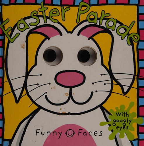 Funny Faces: Easter Parade: with googly eyes