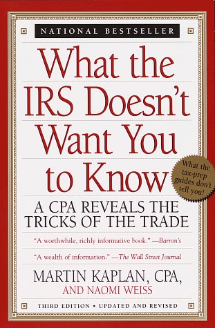 What the IRS Doesn't Want You to Know: A CPA Reveals the Tricks of the Trade