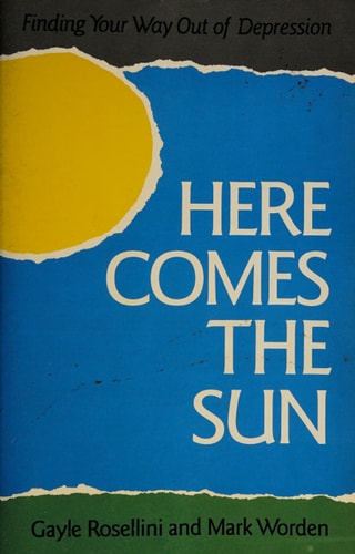Here Comes the Sun: Finding Your Way Out of Depression