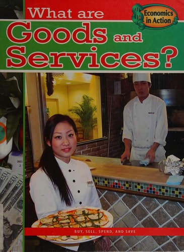 What Are Goods and Services? (Economics in Action)