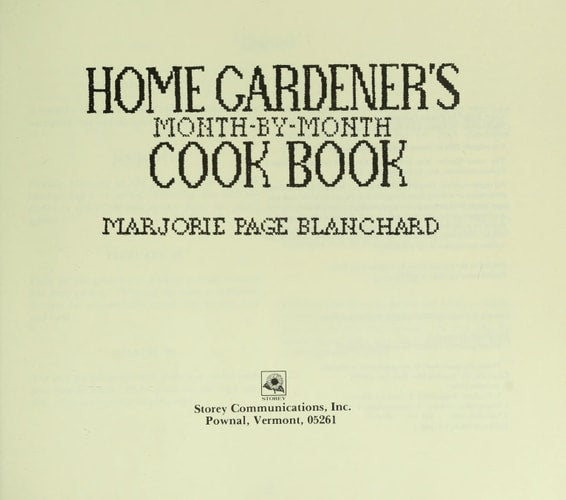 Home Gardener's Month-By-Month Cookbook