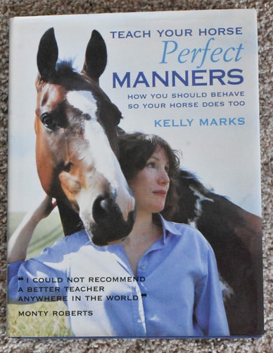 Teach Your Horse Perfect Manners How You Should Behave So Your Horse Does Too