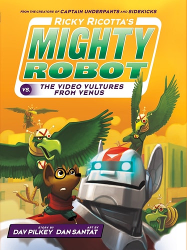 Ricky Ricotta's Mighty Robot vs. the Video Vultures from Venus (Ricky Ricotta's Mighty Robot #3) (3)