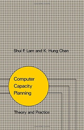 Computer Capacity Planning: Theory and Practice