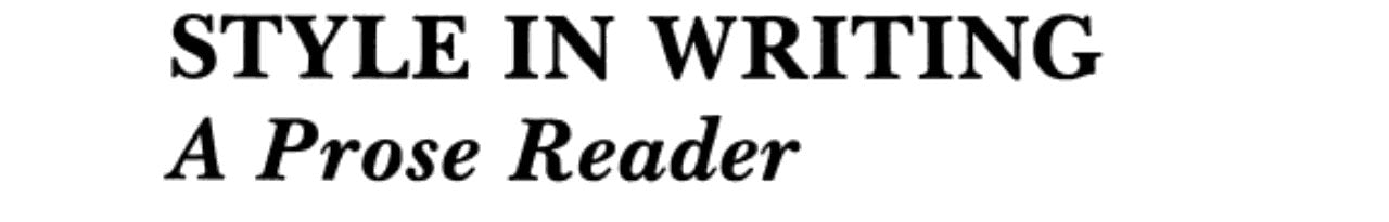Style in Writing: A Prose Reader