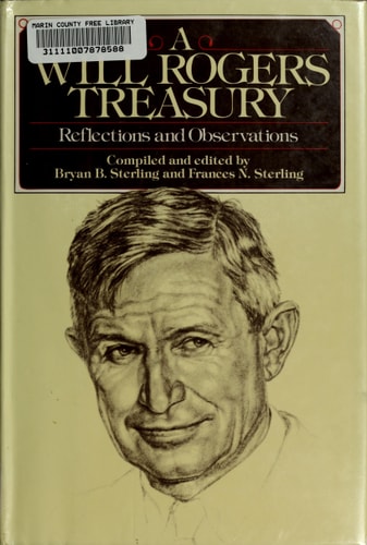 A Will Rogers Treasury : Reflections and Observations