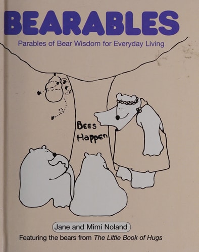 Bearables: Parables of Bear Wisdom for Everyday Living