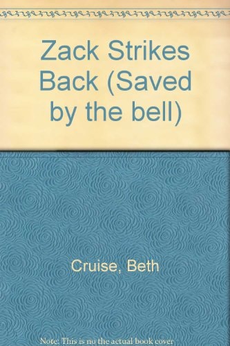 Zack Strikes Back (Saved By the Bell, No 2)