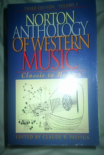 Norton Anthology of Western Music: Classic to Modern (Norton Anthology of Western Music Volume II Series, Volume 2)