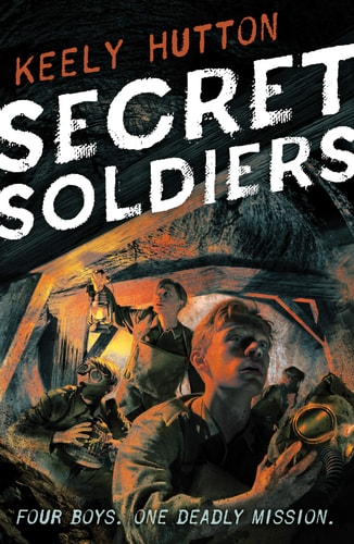Secret Soldiers: A Novel of World War I