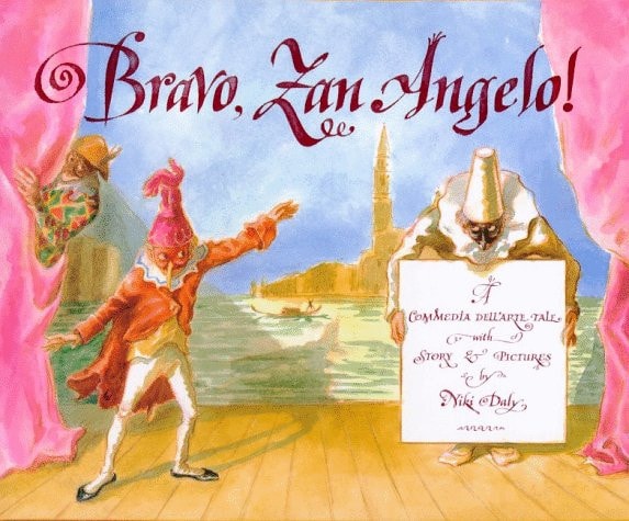 Bravo, Zan Angelo!: A Commedia dell'Arte Tale