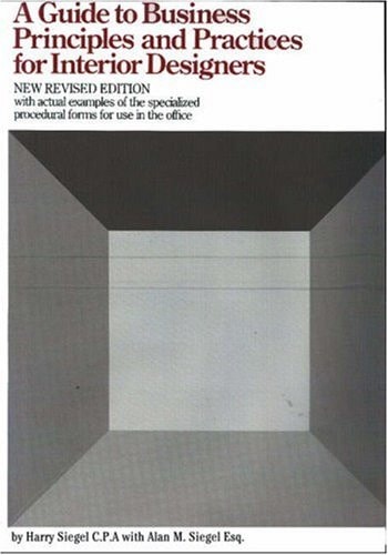 A Guide to Business Principles and Practices for Interior Designers: Revised Edition