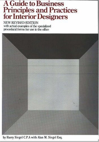 A Guide to Business Principles and Practices for Interior Designers: Revised Edition