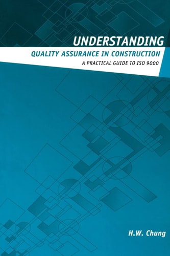 Understanding Quality Assurance in Construction (Understanding Construction)