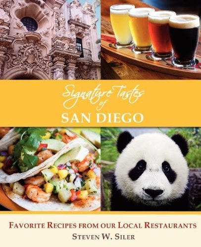 Signature Tastes of San Diego: Favorite Recipes of our Local Restaurants